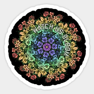 Watch Us Bloom Flower Mandala Rainbow Sticker